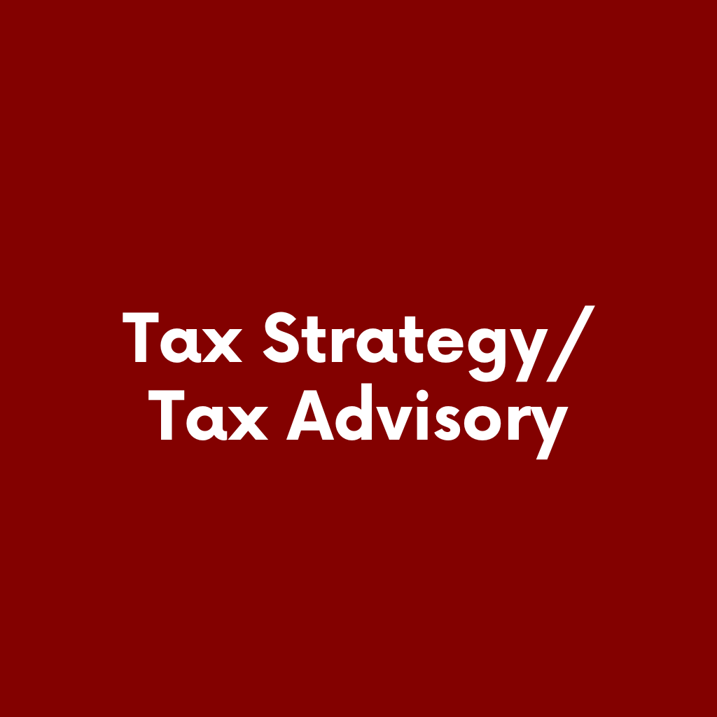 Tax Strategy/Tax Advisory